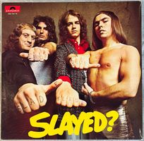 LP: SLADE - Slayed?