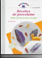 Recettes de porcelaine A. Bernard