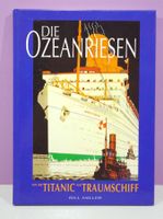 Ozean Riesen - von der Titanic zum Traumschiff