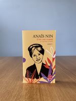 Anais Nin ✨ Etre une femme et autres essais