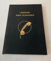 Lehrkurs über Telephonie von 1956!