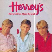 Herrey's - Mirror, mirror  (7")