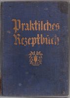 Praktisches Rezeptbuch Hauswirtschaft Gesundheitspflege 1930