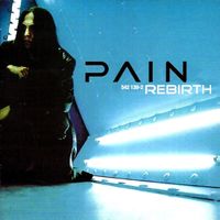 Pain REBIRTH Electronic Rock Industrial Metal Schweden CD