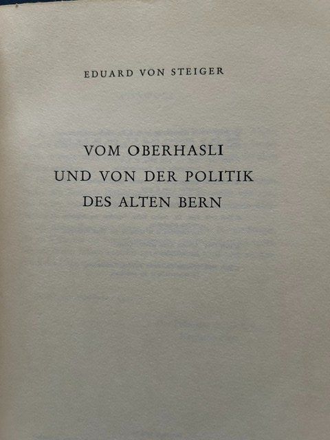 Libri: Eduard von Steiger, Oberhasli, Sustenpass, Grimselpass – Usato da Bern venduto da oregonzwei 1