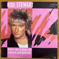 Rod Stewart - What Am I Gonna Do / 1. D-Press. 1983
