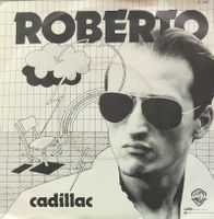 Vinyl Single Roberto - Cadillac