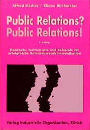 Bücher: Public Relations? Public Relations!  Konzepte, Instrumente – Gebraucht aus Bern von carola31