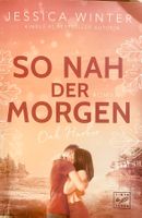 SO NAH DER MORGEN - JESSICA WINTER - TASCHENBUCH