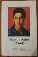 Roman Melody von Martin Suter Diogenes Verlag gebunden