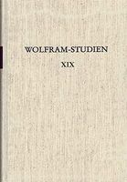 Wolfram-Studien XIX: lateinische & volkssprachiger Überlief.