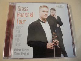 Glass Kancheli  Tüür - CD Violine & Piano Andrea Cortesi