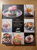 Mon congélateur et moi, on cuisine comme ça!