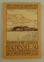 DIE HALBINSEL AU, ORELL FÜSSLI’S WANDERBILDER UM 1910