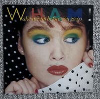 Wham - Wake me up before you go-go - 7" Single- 80s