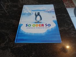 BilderBuch SO ODER SO einfach Pinguin sein.Marcel Pfister A6