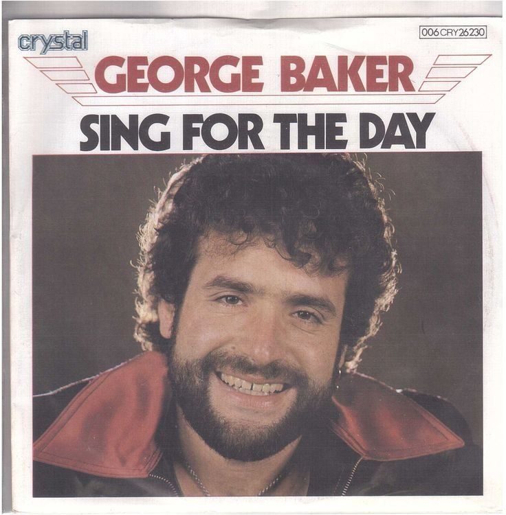 Schallplatten: Single7  George Baker  --  Sing for the day – Gebraucht aus Oberwil (Dägerlen) von asteng