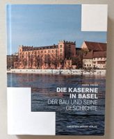 Buch "DIE KASERNE IN BASEL / DER BAU UND SEINE GESCHICHTE"