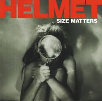 Helmet: Size Matters, Vergriffen! - a