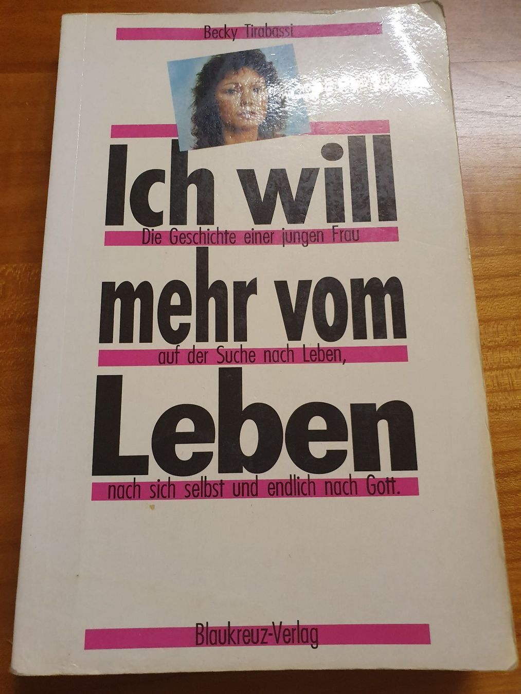 Libri: Ich will mehr vom Leben- Becky Tirabassi – Usato da Oberdorf BL venduto da BaldenEagle