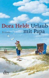 Libri: Heldt Dora - Urlaub mit Papa / Roman – Usato da Schaffhausen venduto da buecherlaus-romane