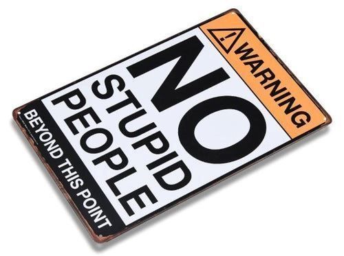 Insegne: Blechschild - WARNING: NO STUPID PEOPLE – Nuovo e nell'imballaggio originale da Buchs SG venduto da Skullep 2