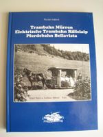 Trambahn Mürren,Elek. Trambahn Riffelalp,Pferdebahn Bellavis