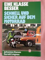 Eine Klasse besser - Schnell und sicher auf dem Motorrad