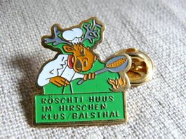 •  Röschti Huus Hirschen Balstahl SO    + Versand  Pin R1.29