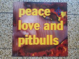 Peace, Love And Pitbulls (Lp, album)
