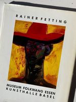 Rainer FETTING. Museum Folkwang Essen + Kunsthalle Basel
