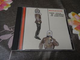 Mexican Elvis - There Could be Fireworks or Something CD