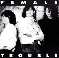 Female Trouble Vinyl Single von 1992  (Swiss Group)