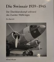 Swissair 1939-1945: Der Überlebenskampf im Zweiten Weltkrieg