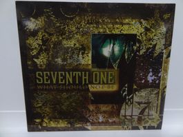 Seventh One What Should Not Be CD