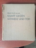 René Fülöp-Miller Kampf gegen Schmerz und Tod 1938
