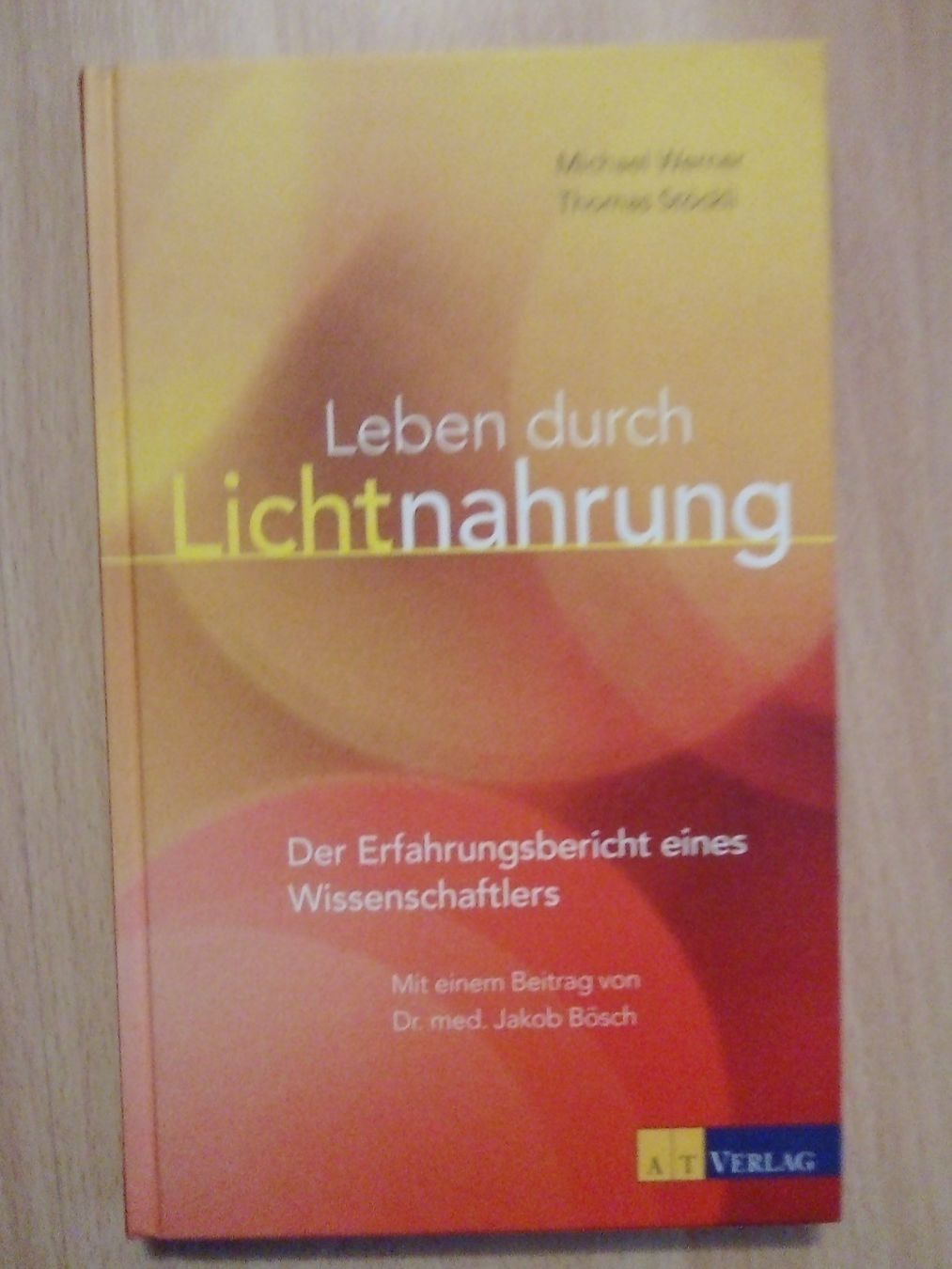 Bücher: Leben durch Lichtnahrung Michael Werner Thomas Stöckli – Neu (gemäss Beschreibung) aus Winterthur von Colonica