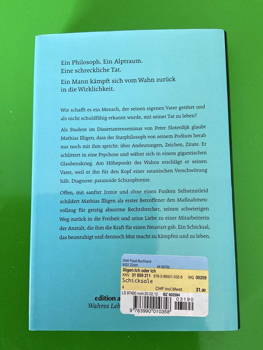 Libri: Ich oder Ich - Wahre Geschichte eines Mannes Mathias Illigen – Usato da schlieren venduto da euphemismus_1 1