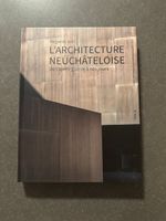 Livre Architecture Neuchâteloise, comme neuf, rare!