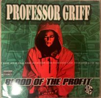 PROFESSOR GRIFF - Blood Of The Profit Lp 1998