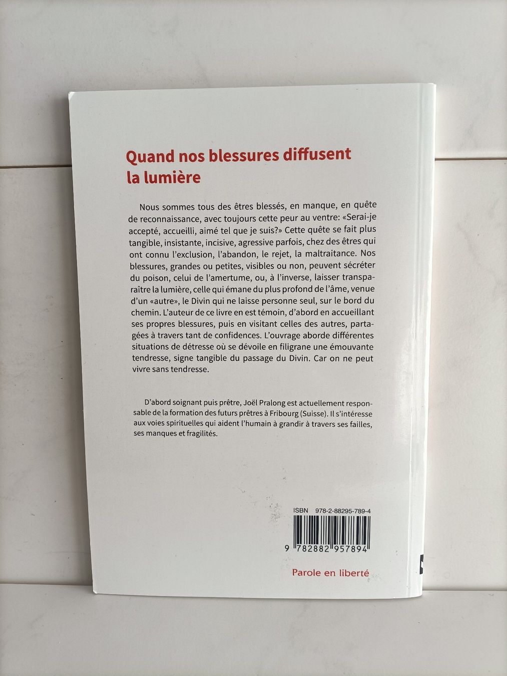 Libri: Quand nos blessures diffusent la lumière / Joêl Pralong / Ca – Usato da crans montana venduto da AB3963 1