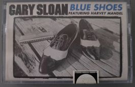 Gary Sloan MC – Blue Shoes (Featuring Harvey Mandel) neu