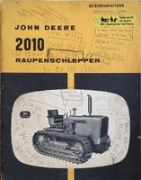 John Deere, Raupenschlepper 2010 Orgi. Betriebsanleitung