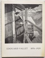 Edouard Vallet, 1876-1929, der Maler des Wallis (1962)