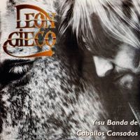 LEON GIECO (CD) Y su Banda de Caballos Cansados (Argentinien