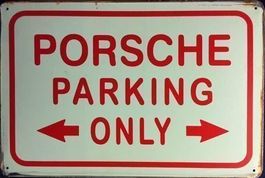 Rusty Blechschild-PORSCHE - PARKING ONLY - 20 X 30 CM