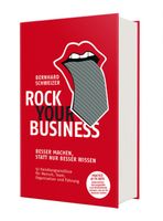 ROCK YOUR BUSINESS Buch von Bernhard Schweizer