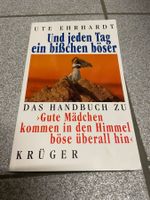 Ute Ehrhardt: Und jeden Tag ein bißchen böser....