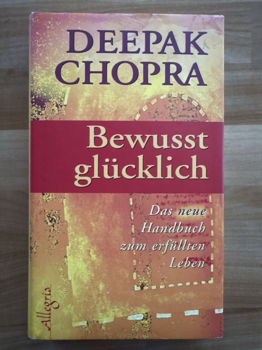 Bücher: Buch Bewusst glücklich / Deepak Chopra – Gebraucht aus Rümlang von euqinom16