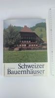 Schweizer Heimatbücher: Schweizer Bauernhäuser 1983